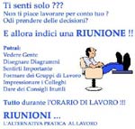 Ti senti solo? Non ti piace lavorare per conto tuo? Indici una RIUNIONE!