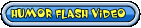 Clicca qui per vedere tutti gli altri Humor-Flash-Video: divertentissime presentazioni in Flash tutte gratis!