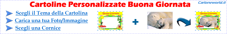 Cartoline Personalizzate Buona Giornata: crea la Cartolina utilizzando una Tua Foto