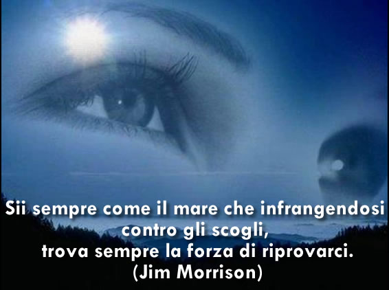 Frasi Di Jim Morrison Sul Natale.Frase Di Jim Morrison Trova Sempre La Forza Di Riprovarci